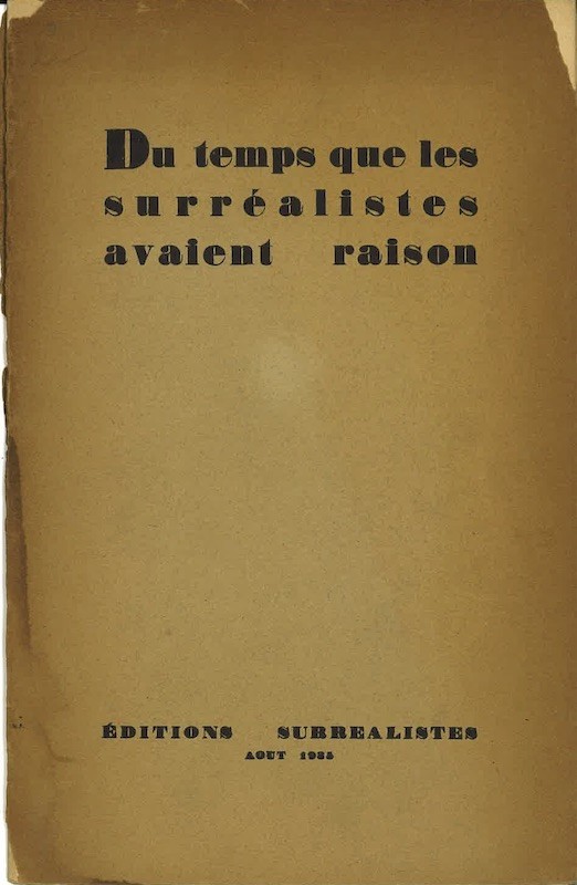 du temps que les surrealistes avaient raison