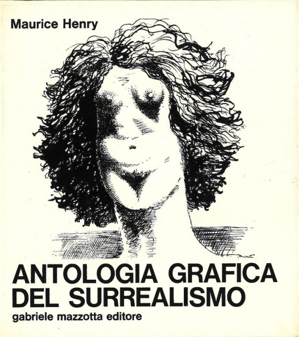 Maurice HENRY, ANTOLOGIA GRAFICA DEL SURREALISMO