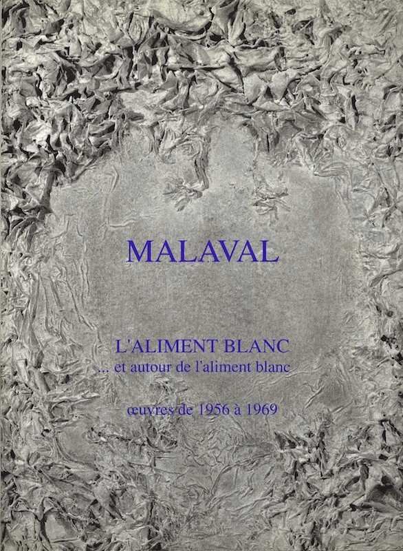 MALAVAL. L'ALIMENT BLANC ET AUTOUR DE L'ALIMENT BLANC