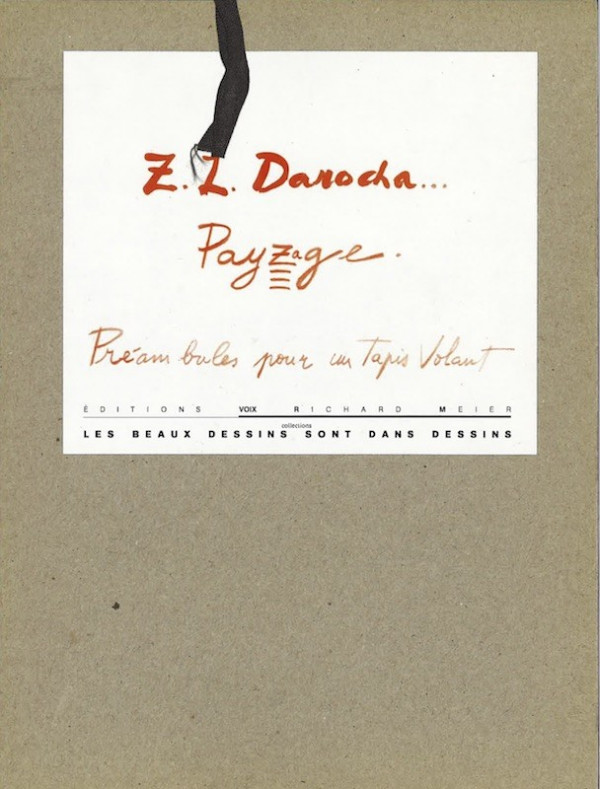 Z.L. DAROCHA, PAYZAGE. PREAM BULES POUR UN TAPIS VOLANT