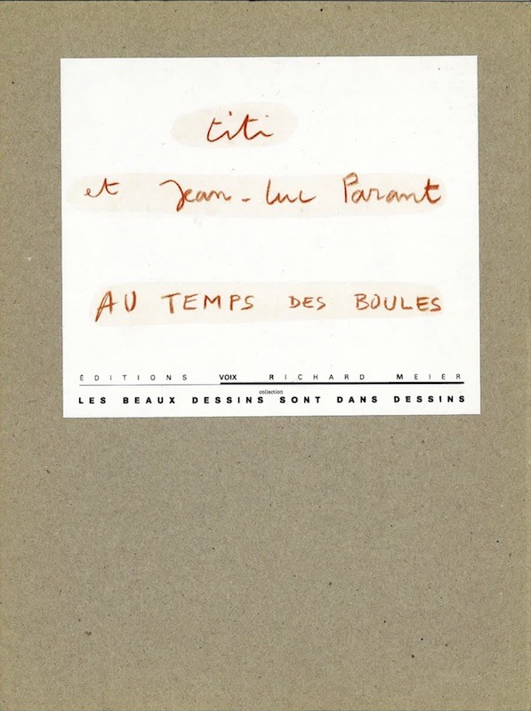 Titi et Jean-Luc PARANT, AU TEMPS DES BOULES