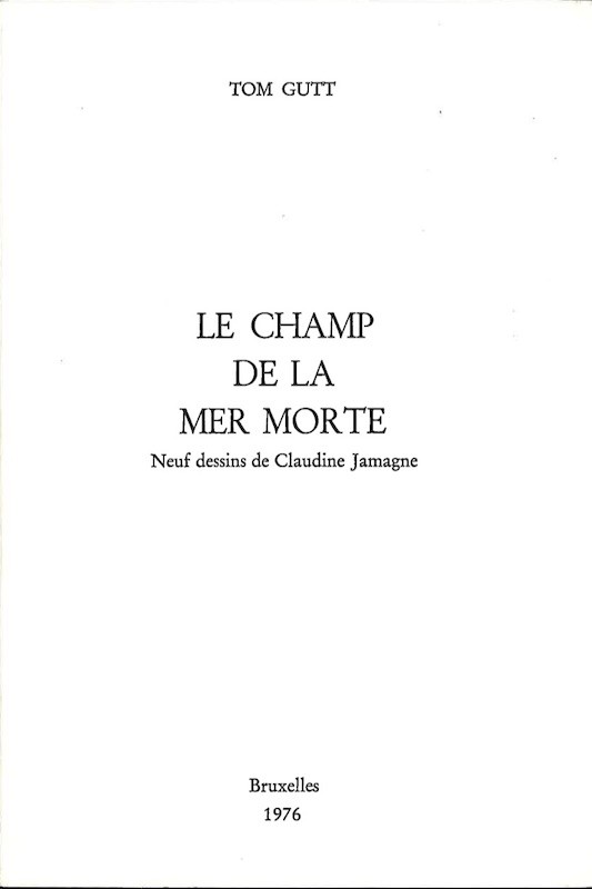 Tom GUTT, LE CHAMP DE LA MER MORTE