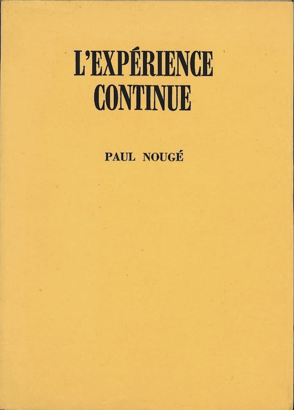 Paul NOUGE, L'EXPERIENCE CONTINUE