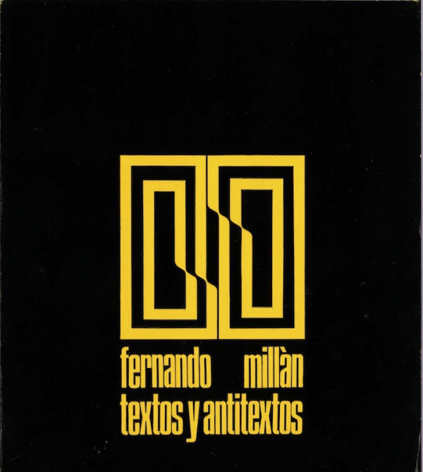 Fernando MILLAN, TEXTOS Y ANTITEXTOS