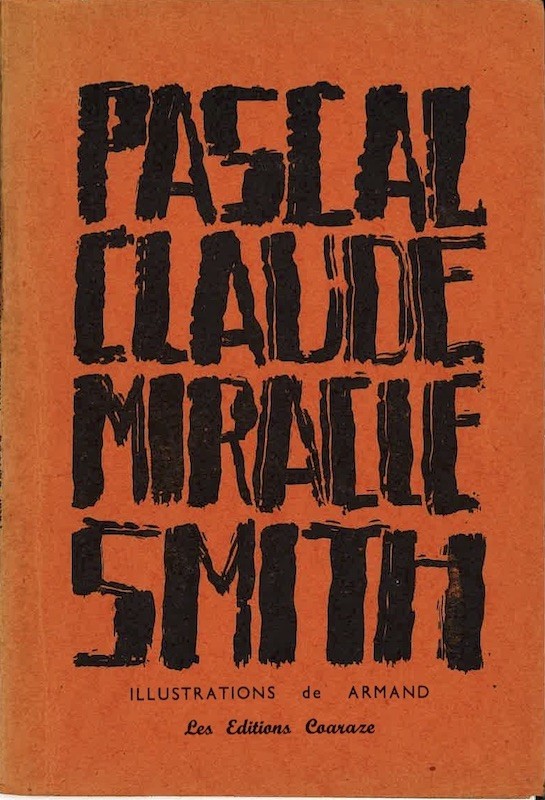 (ARMAN) Pascal Claude, MIRACLE SMITH