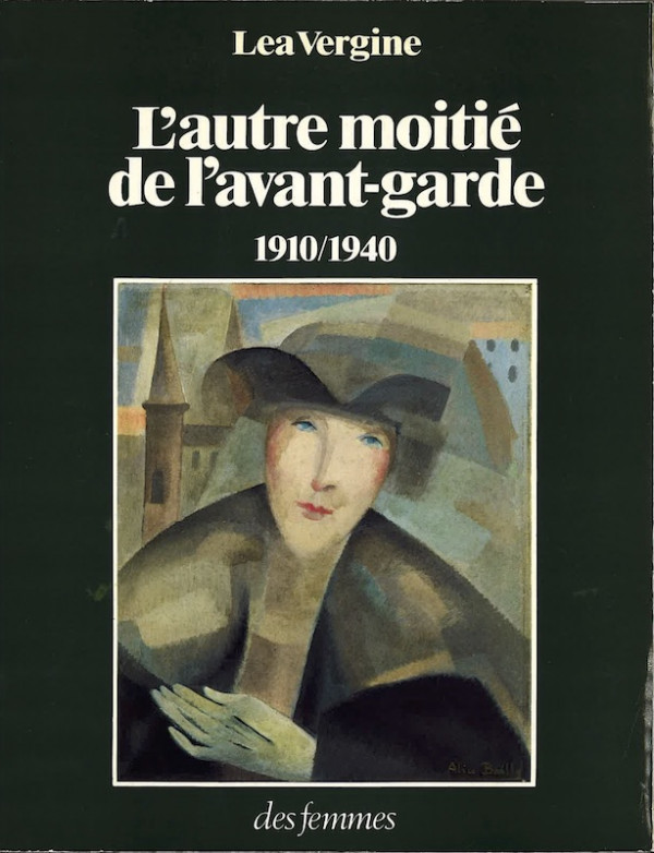 Lea VERGINE, L'AUTRE MOITIE DE L'AVANT-GARDE