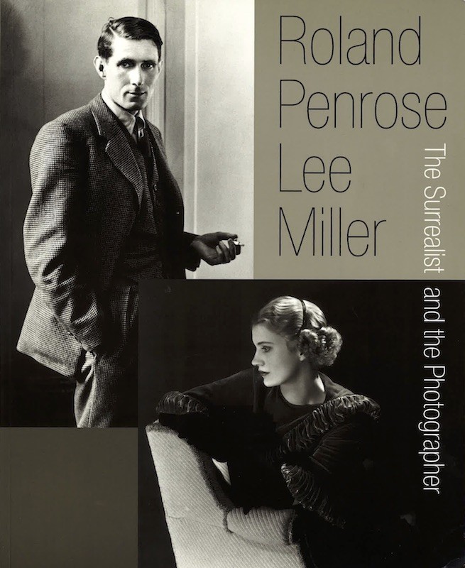 (SURREALISME) ROLAND PENROSE, LEE MILLER. THE SURREALIST AND THE ...