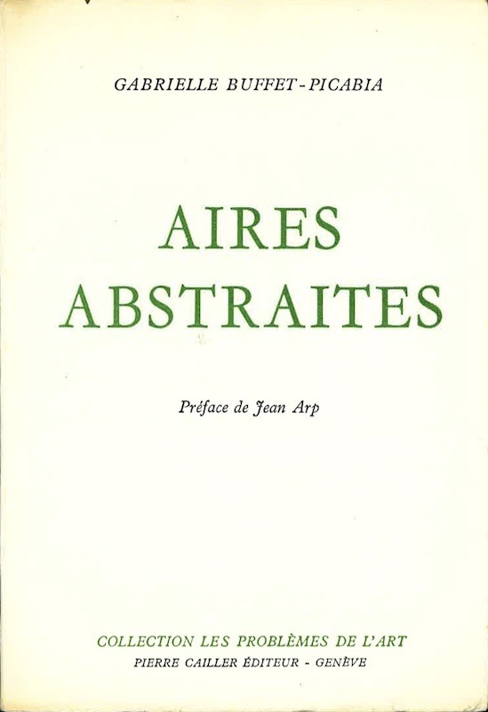 Gabrielle BUFFET-PICABIA, AIRES ABSTRAITES