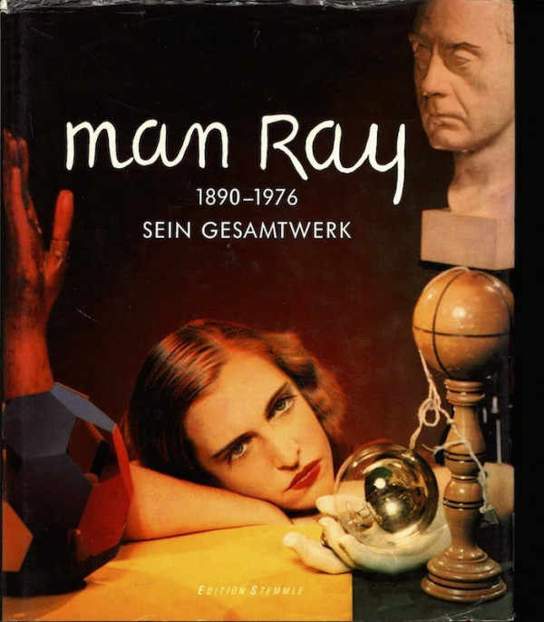 Merry Foresta, MAN RAY, 1890-1976, SEIN GESAMTWERK