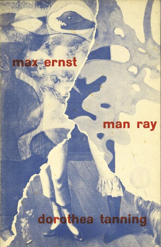 (EXPOSITION) MAX ERNST, MAN RAY, DOROTHEA TANNING,