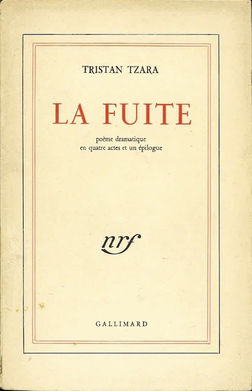 Tristan TZARA, LA FUITE,