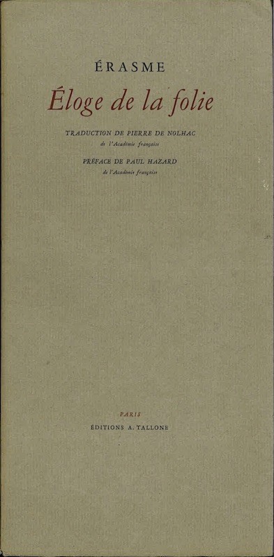 ERASME, ELOGE DE LA FOLIE,