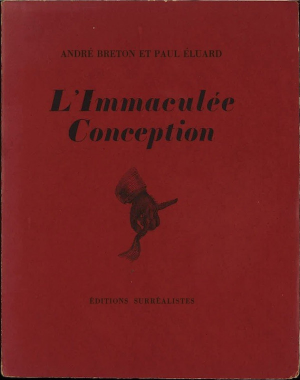 André BRETON, Paul ELUARD, L'IMMACULEE CONCEPTION,
