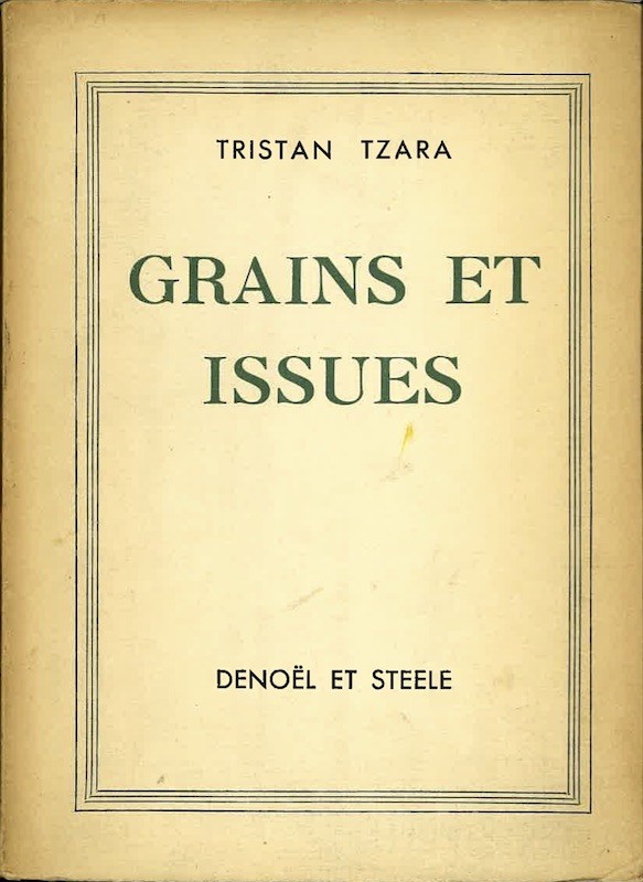 Tristan TZARA, GRAINS ET ISSUES,