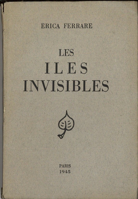 (MARIE-LAURE DE NOAILLES) Erica Ferrare, LES ILES INVISIBLES,