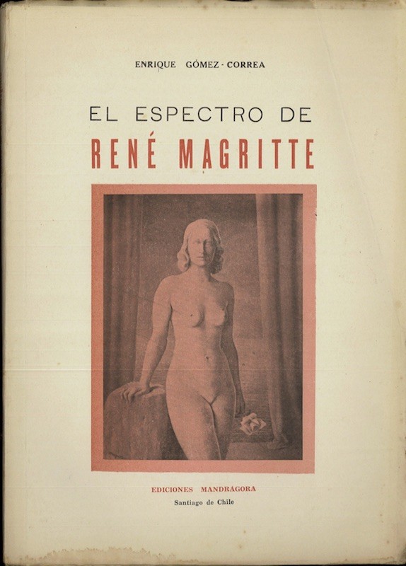 (René MAGRITTE) Enrique Gomez-Correa, EL ESPECTRO DE RENE MAGRITTE,