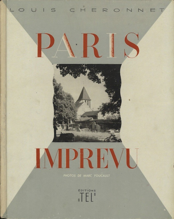 (Marc FOUCAULT) Louis Cheronnet, PARIS IMPREVU,