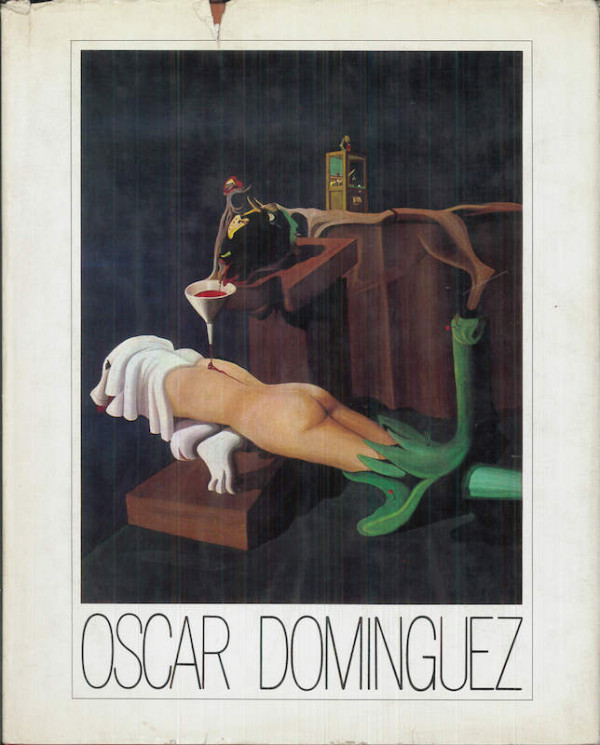 (Oscar DOMINGUEZ) Gérard Xuriguera, OSCAR DOMINGUEZ,