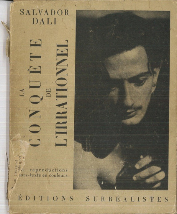 Salvador DALI, LA CONQUETE DE L'IRRATIONNEL,