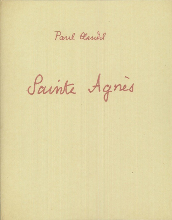 Paul CLAUDEL, SAINTE AGNES,