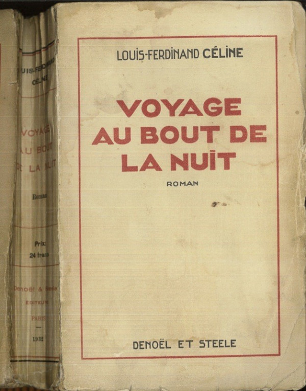 Louis-Ferdinand CELINE, VOYAGE AU BOUT DE LA NUIT,