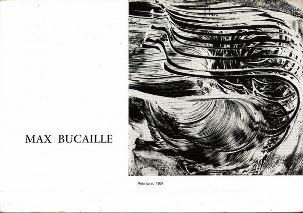 Max BUCAILLE, PEINTURES, GOUACHES, COLLAGES, RACINES SCULPTEES, 