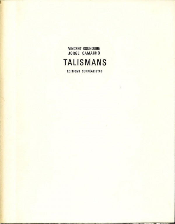 Jorge CAMACHO Vincent Bounoure, Jorge Camacho, TALISMANS,