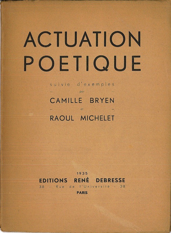 (UBAC, Raoul Michelet dit) Camille BRYEN, ACTUATION POETIQUE SUIVIE D'EXEMPLES.