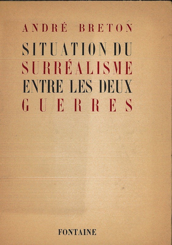 André BRETON, SITUATION DU SURREALISME ENTRE LES DEUX GUERRES,