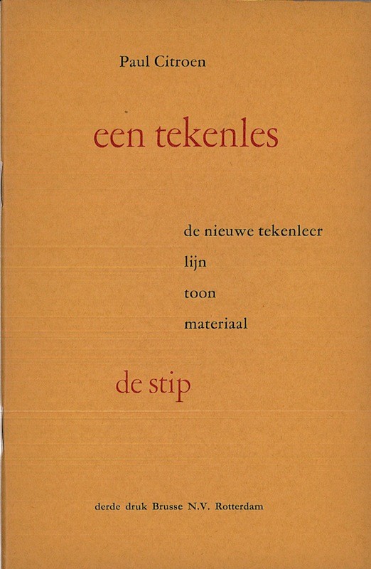 Paul CITROEN. EEN TEKENLES. DE NIEUWE TEKENLEER LIJN TOON MATERIAAL,