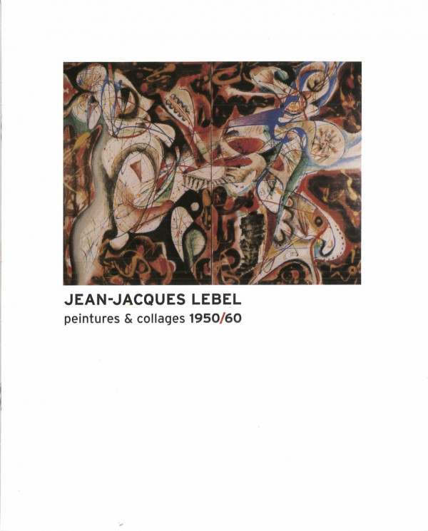 JEAN-JACQUES LEBEL, PEINTURES & COLLAGES 1950/1960