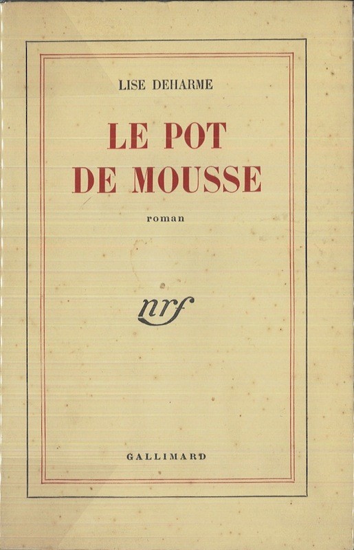 Lise DEHARME, LE POT DE MOUSSE,