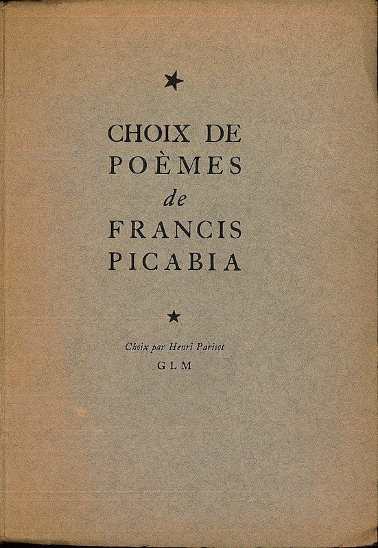 Henri PARISOT, CHOIX DE POEMES DE FRANCIS PICABIA,