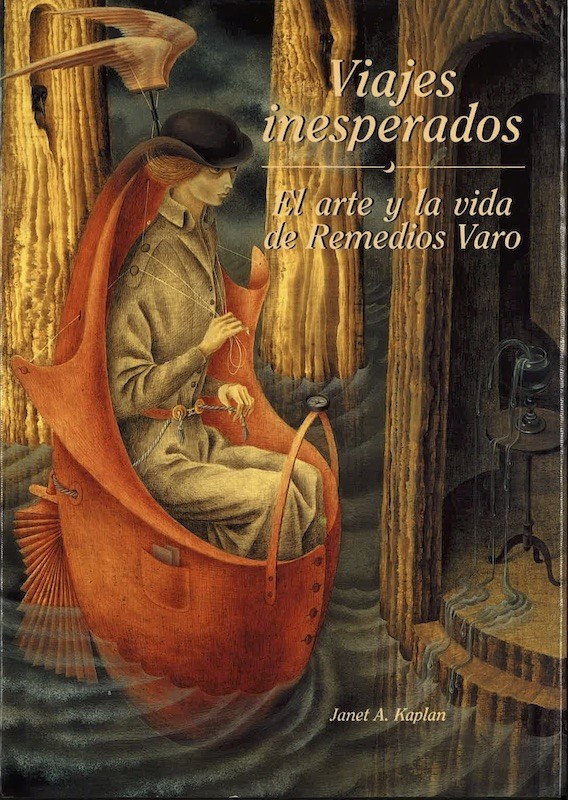 (Remedios VARO) Janet A. Kaplan, VIAJES INESPERADOS