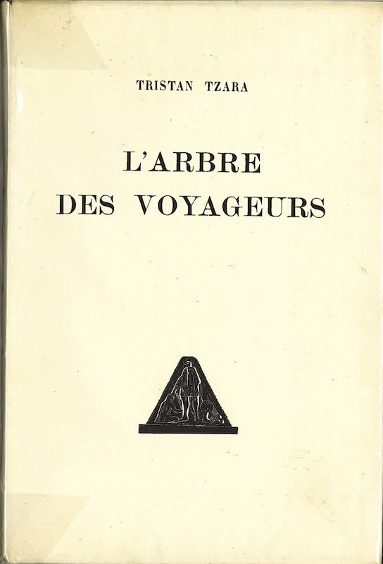 Tristan TZARA, L'ARBRE DES VOYAGEURS,