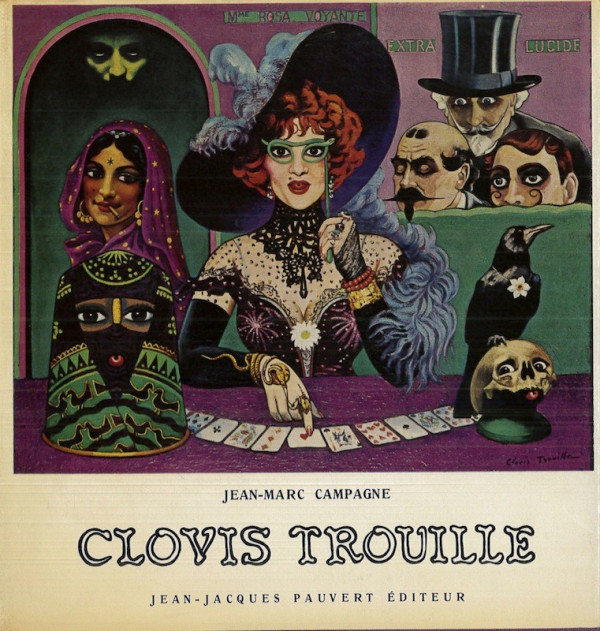 (Clovis TROUILLE) Jean-Marc CAMPAGNE (texte et documentation), CLOVIS TROUILLE,