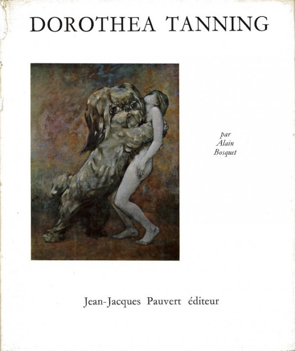 Alain Bosquet, LA PEINTURE DE DOROTHEA TANNING,