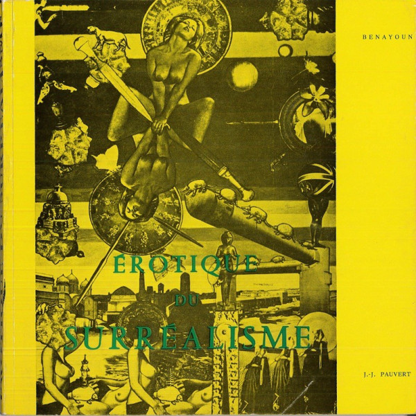 Robert BENAYOUN, EROTIQUE DU SURRÉALISME,