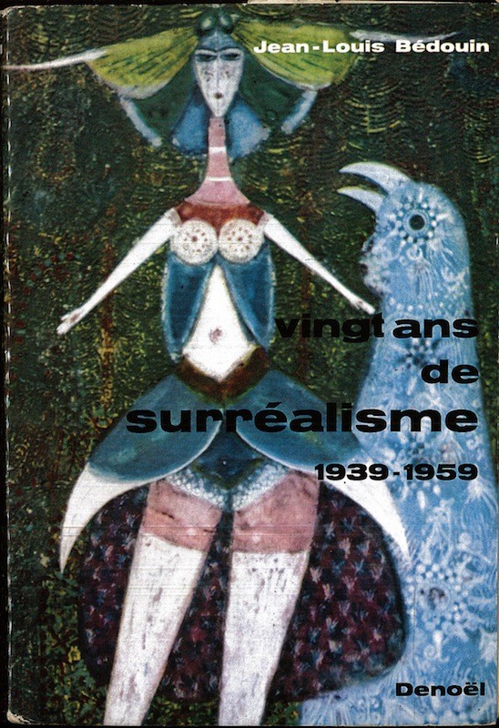 Jean-Louis BEDOUIN, VINGT ANS DE SURREALISME 1939-1959,
