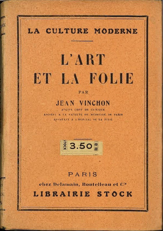 Jean VINCHON, L'ART ET LA FOLIE,