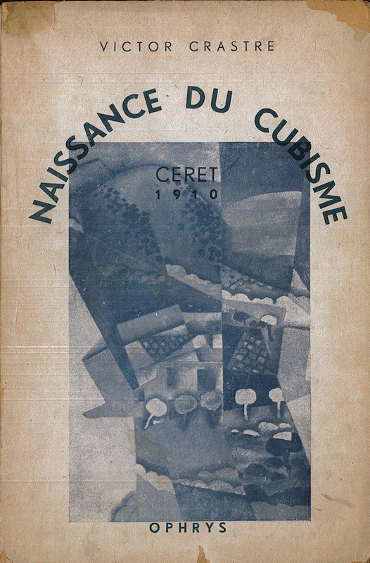 (CUBISME) Victor Crastre, NAISSANCE DU CUBISME, CERET 1910,