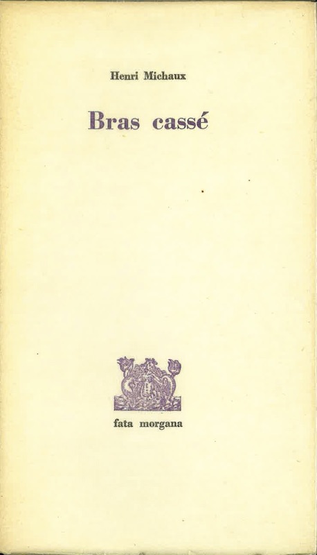 henri michaux bras casse