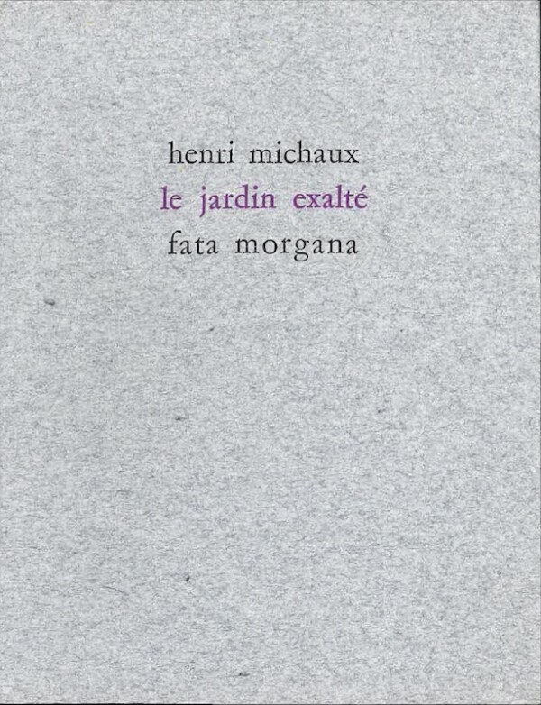 henri michaux jardin exalte