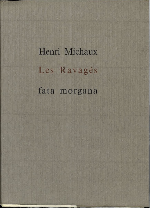 henri michaux ravages fata morgana
