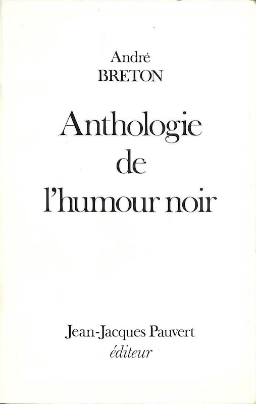 andre breton anthologie humour pauvert