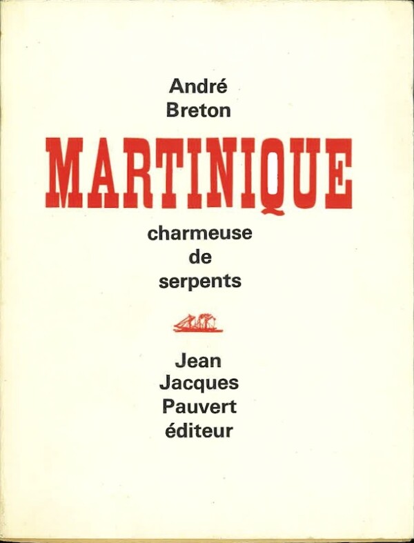 andre breton martinique charmeuse serpents pauvert