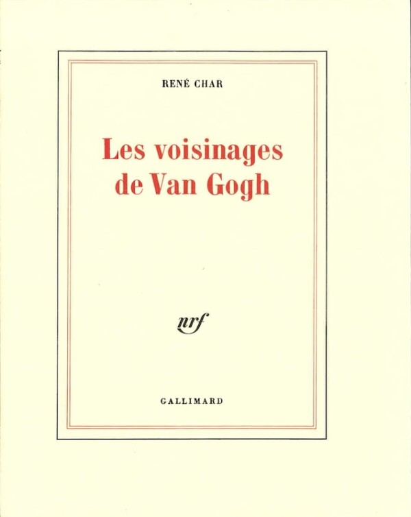 rene char voisinages van gogh