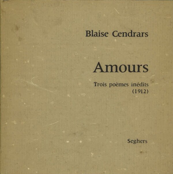 blaise cendrars amours seghers