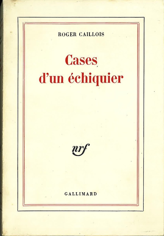 roger caillois cases echiquier