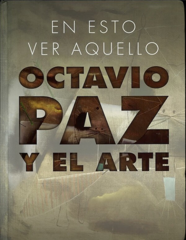 octavio paz arte mexico